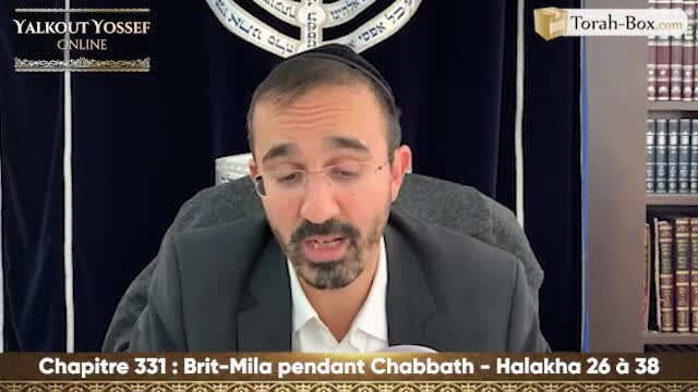 Brit Mila pendant Chabbath (Halakha 26 à 38)