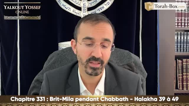 Brit Mila pendant Chabbath (Halakha 39 à 49)