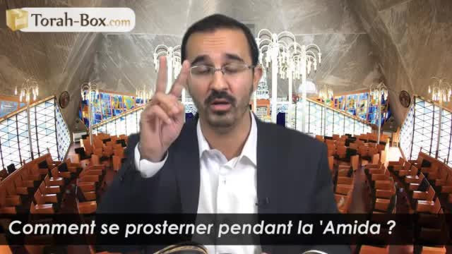 Comment se prosterner pendant la 'Amida ?
