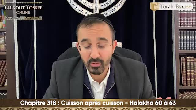 Cuisson après cuisson (Halakha 60 à 63)