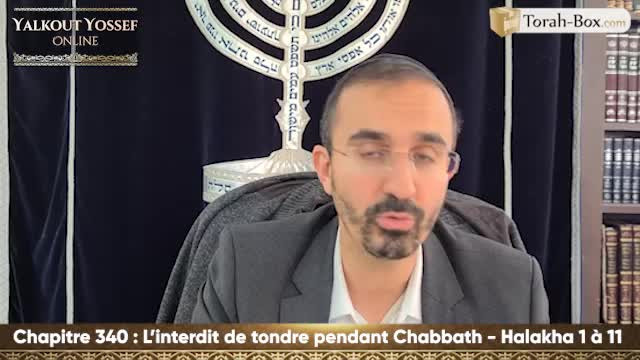 L'interdit de tondre pendant Chabbath (Halakha 1 à 11)
