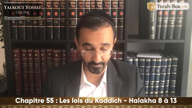 Les lois du Kaddich (Halakha 8 à 13)