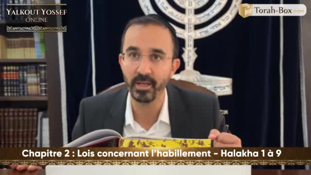 Lois concernant l’habillement (Halakha 1 à 9)