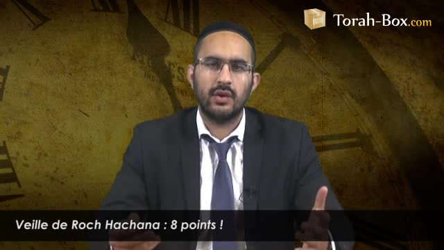 Veille de Roch Hachana : 8 points à ne pas oublier !