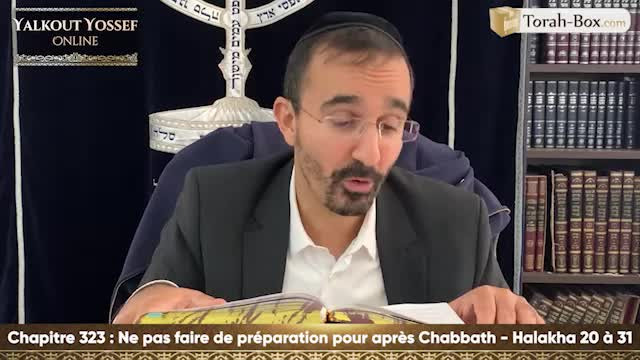 Ne pas faire de préparation pour après Chabbath (Halakha 20 à 31)