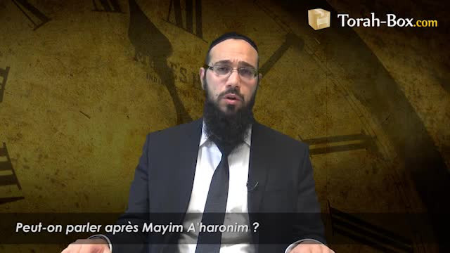 Peut-on parler après Mayim A'haronim ?