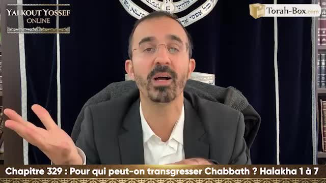 Pour qui peut-on transgresser Chabbath (Halakha 1 à 7)