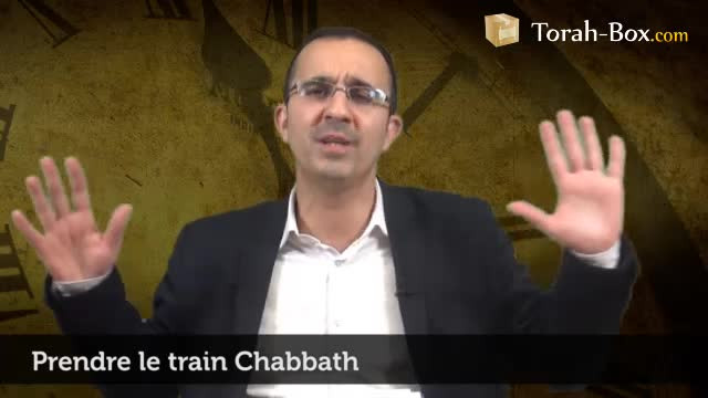 Prendre le train le Chabbath, permission ?