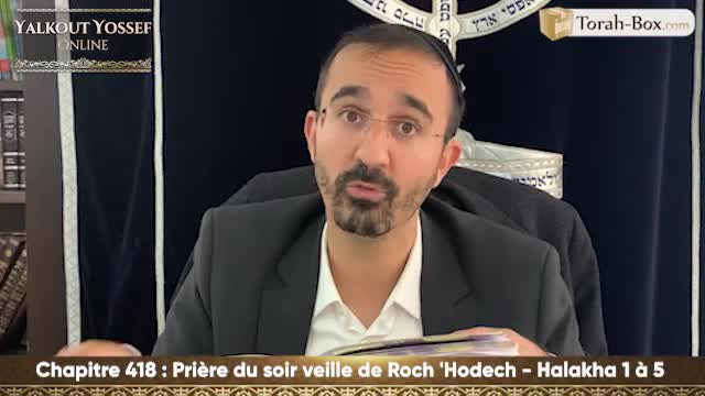 Prière du soir veille de Roch 'Hodech (Halakha 1 à 5)
