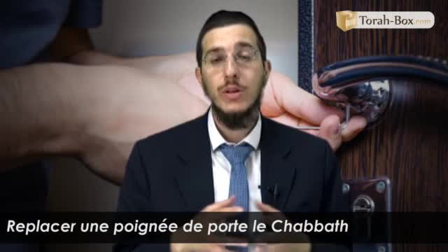 Replacer une poignée de porte le Chabbath