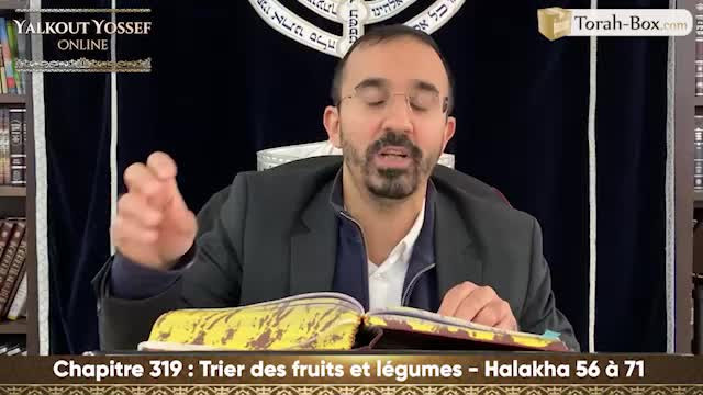 Trier des fruits et légumes (Halakha 56 à 71)
