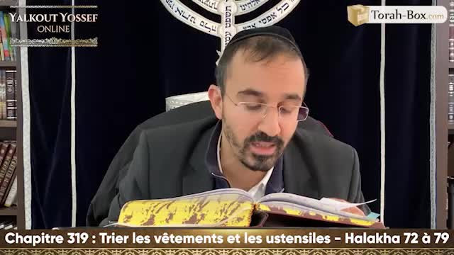 Trier les vêtements et les ustensiles (Halakha 72 à 79)