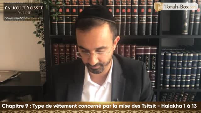 Type de vêtement concerné par la mise des Tsitsit (Halakha 1 à 13)