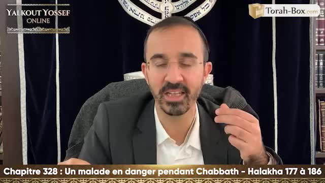 Un malade en danger pendant Chabbath (Halakha 177 à 186)
