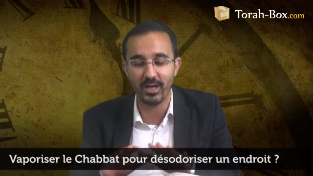 Vaporiser le Chabbat pour désodoriser un endroit