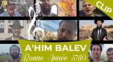 A'HIM BALEV - Le Clip pour vous souhaiter "Bonne Année 5780"