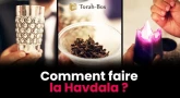 Comment faire la Havdala ?