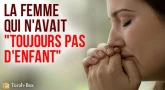 La femme qui n'avait "toujours pas d'enfant"