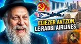 L’incroyable histoire de Rabbi Eliezer Avtzon - KGB, Mafia Russe, 150 Millions $