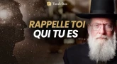 Rappelle toi qui tu es