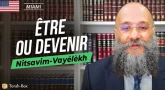 La Paracha Nitsavim-Vayélèkh avec Rav Chay Amar : Être ou devenir
