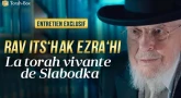 Vision d'un Gadol - Entretien avec Rav Its’hak Ezra’hi, la Torah vivante de Slabodka