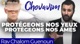 Chovavim : Protégeons nos yeux protégeons nos âmes