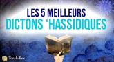 Les 5 meilleurs dictons ‘Hassidiques :)