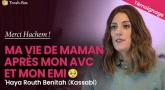 Merci Hachem - 'Haya Routh Benitah : La vie après l'AVC et une EMI