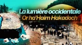 La vie du Or Ha'Haïm Hakadoch