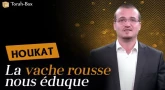 Rav Gabriel Guedj nous parle de la Paracha Houkat : "La vache rousse nous éduque"