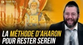 La méthode d'Aharon pour rester serein