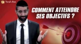 Comment atteindre ses objectifs : Pense bien, tout ira bien