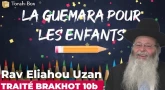 La Guémara pour les enfants - Traité Brakhot 10b