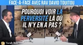 Face-à-Face... avec Rav Touitou - Tsniout & contact homme-femme : pourquoi voir la perversité là où il n'y en a pas ?