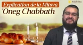 Explication de la Mitsva du 'Oneg Chabbath