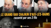 Vision d'un Gadol - Le Grand Rav Chajkin d'Aix-les-Bains raconté par ses 3 fils