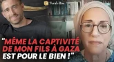 Témoignage de Ditsa Tirtsa Or (mère d'un otage à Gaza) : tout est pour le bien !