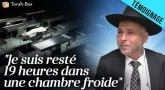 19 heures dans une chambre froide (Rav Binyamin Edri)