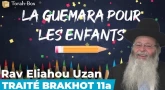 La Guémara pour les enfants - Traité Brakhot 11a