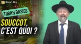 Torah Basics : Souccot, c'est quoi ?