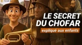 Le secret du Chofar expliqué aux enfants