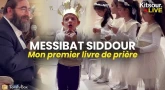 "Messibat Sidour - Mon premier livre de prière" Kitsour.