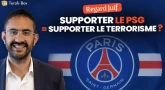 Supporter le PSG = être complice du terrorisme ? - Regard Juif
