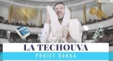 Projet Darka n°13 : La Téchouva