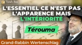 Le Message de la Paracha - Terouma , l'essentiel n'est pas l'apparence mais l'intériorité