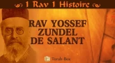 1 Rav, 1 Histoire : Rav Yossef Zundel de Salant