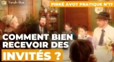 Pirké Avot en pratique n°17 - Comment Bien Recevoir des Invités ?