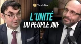 Parlons du Concept de "L'Unité du Peuple Juif"