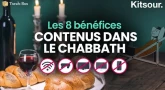 “Les 8 Bénéfices Extraordinaires Contenus Dans Le Chabbath Qu'on Oublie !“ Kitsour.